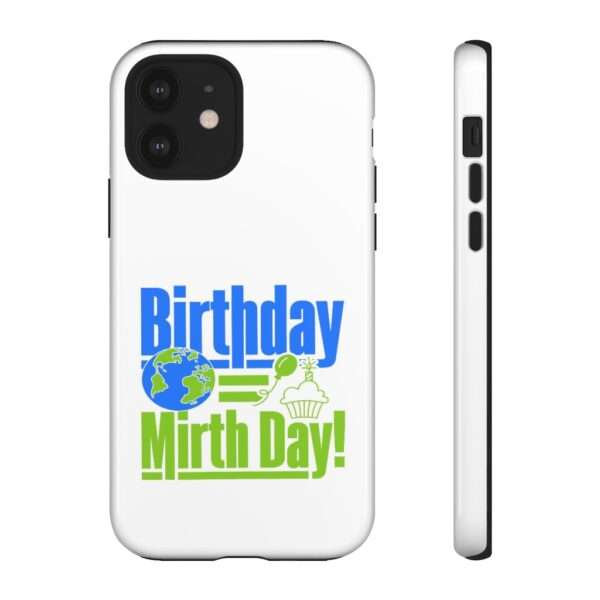 Cell Phone Tough Cases - Birthday = Mirthday - Image 27