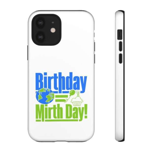 Cell Phone Tough Cases - Birthday = Mirthday - Image 28