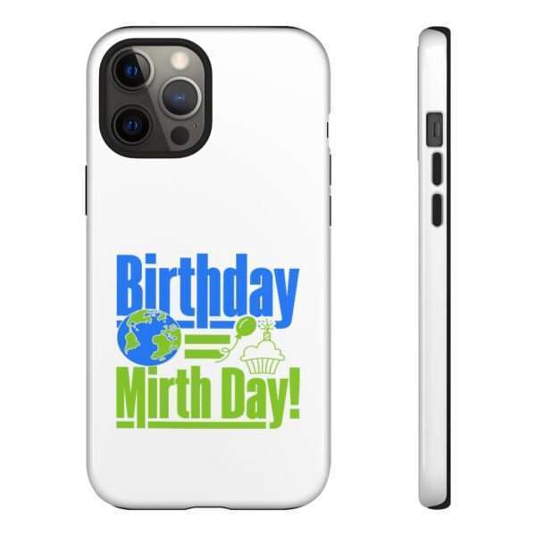 Cell Phone Tough Cases - Birthday = Mirthday - Image 33