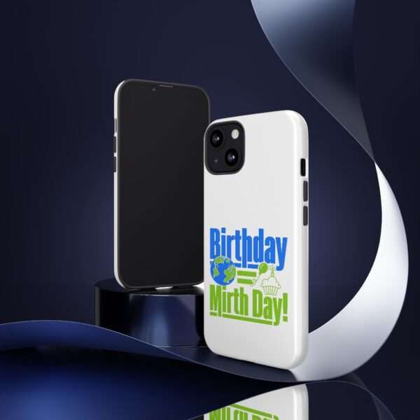 Cell Phone Tough Cases - Birthday = Mirthday - Image 14