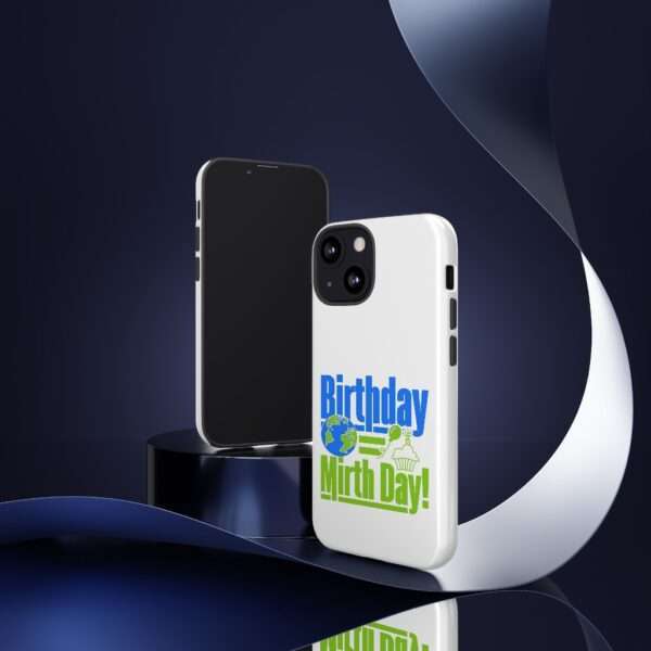 Cell Phone Tough Cases - Birthday = Mirthday - Image 18