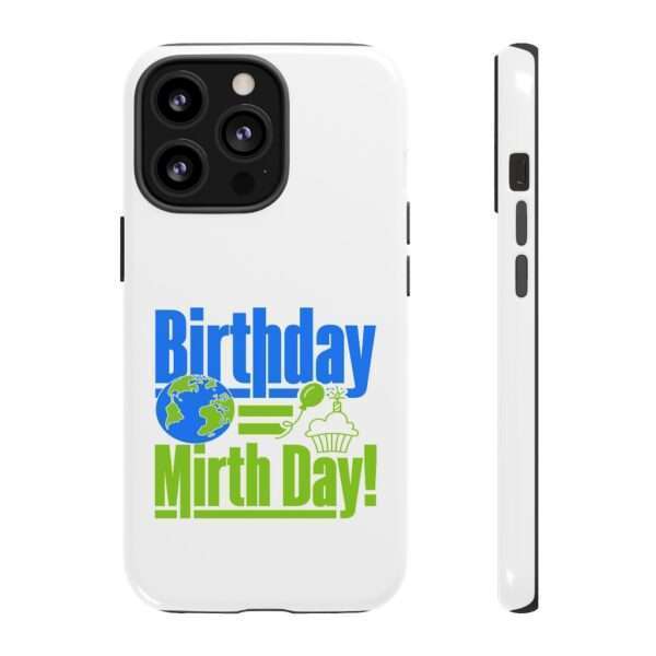 Cell Phone Tough Cases - Birthday = Mirthday - Image 21