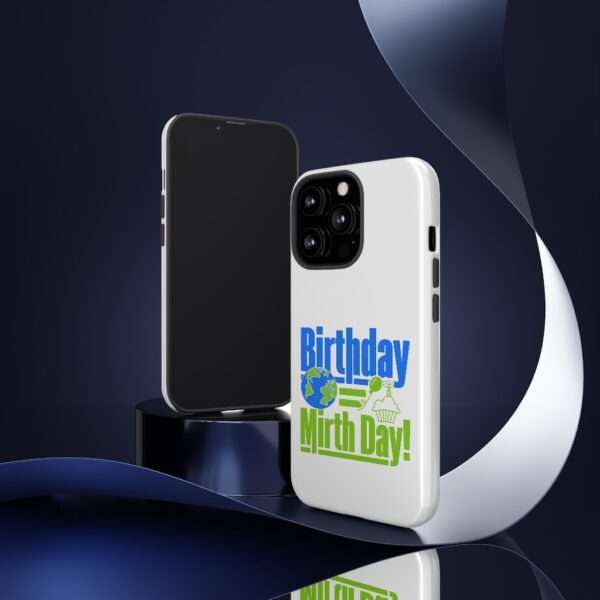 Cell Phone Tough Cases - Birthday = Mirthday - Image 22