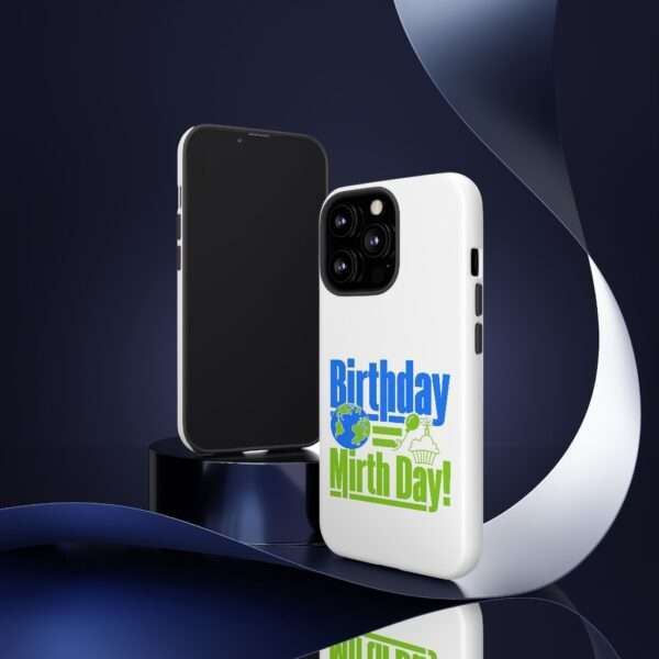 Cell Phone Tough Cases - Birthday = Mirthday - Image 24