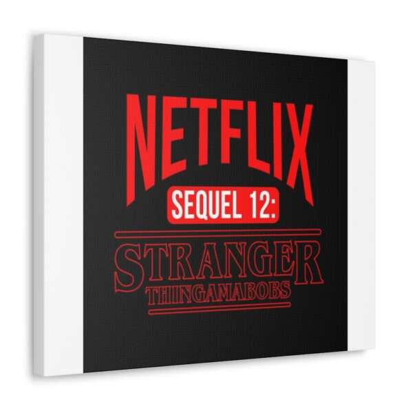 Canvas Gallery Wraps - Netflix Sequel 12: Stranger Thingamabobs - Image 22