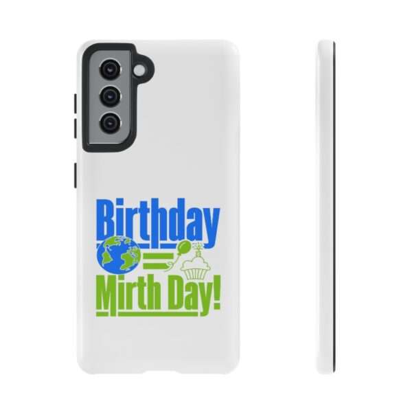 Cell Phone Tough Cases - Birthday = Mirthday - Image 41