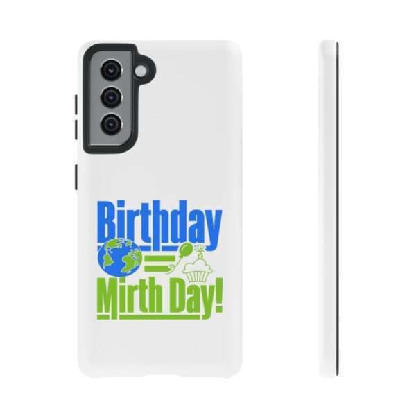 Cell Phone Tough Cases - Birthday = Mirthday - Image 43