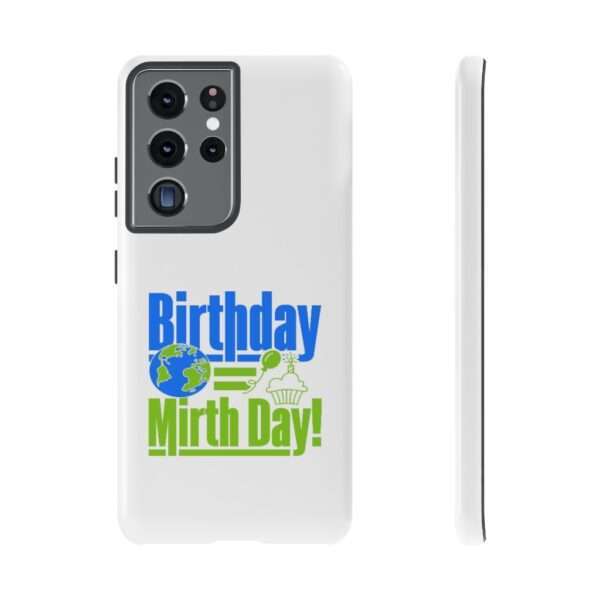 Cell Phone Tough Cases - Birthday = Mirthday - Image 49