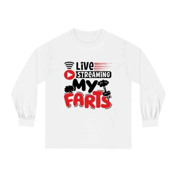 Unisex Classic Long Sleeve T-Shirt - Live Streaming My Farts - Image 2