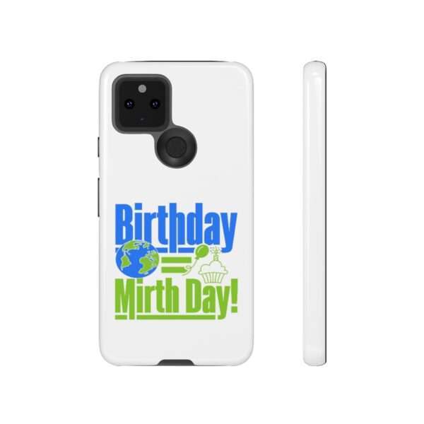 Cell Phone Tough Cases - Birthday = Mirthday - Image 83