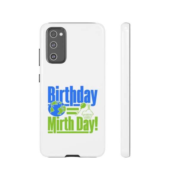 Cell Phone Tough Cases - Birthday = Mirthday - Image 87