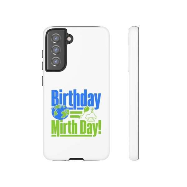 Cell Phone Tough Cases - Birthday = Mirthday - Image 93