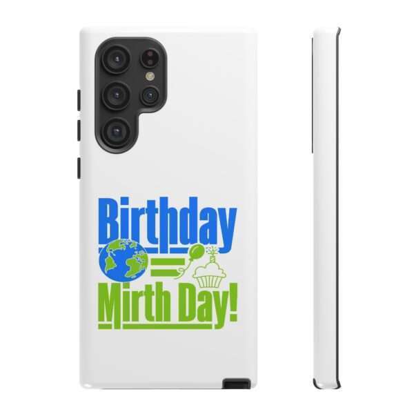 Cell Phone Tough Cases - Birthday = Mirthday - Image 77