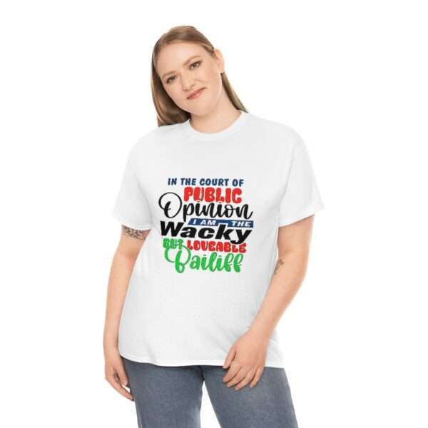 Unisex Heavy Cotton Tee - In the Court of Public Opinion, I Am the Wacky, But Loveable Bailiff - Image 4