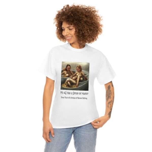 Unisex Heavy Cotton Tee - My AI Has a Sense of Humor Since This Is It's Version of Women Bathing - Image 3