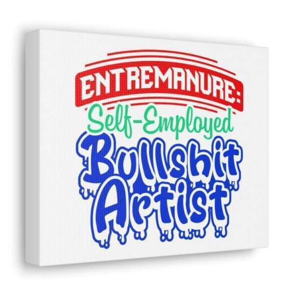 Canvas Gallery Wraps - EntreManure: Self-Employed Bullshit Artist - Image 7