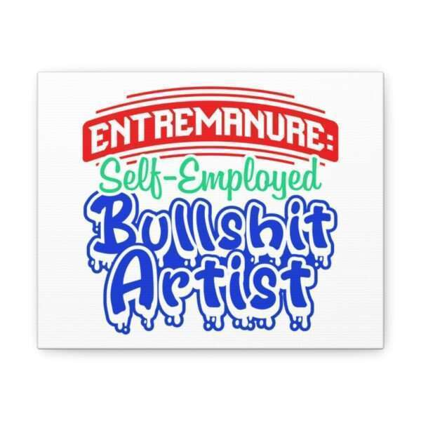 Canvas Gallery Wraps - EntreManure: Self-Employed Bullshit Artist - Image 6