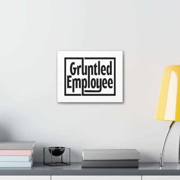 Canvas Gallery Wraps - Gruntled Employee - Image 24