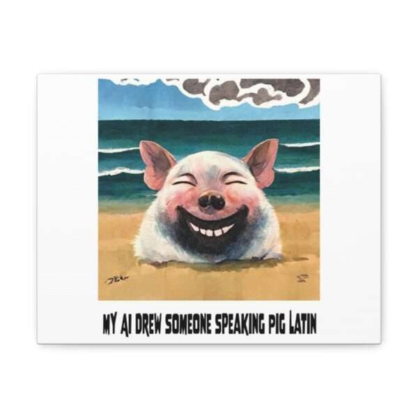 Canvas Gallery Wraps - My AI Drew Someone Speaking Pig Latin - Image 16