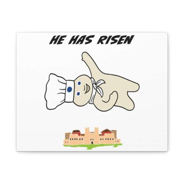 Funny Canvas Art Print Gallery Wrap - He Has Risen - Image 16