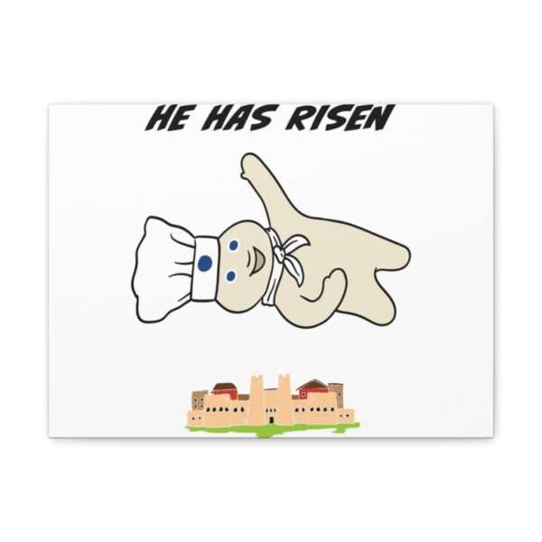 Funny Canvas Art Print Gallery Wrap - He Has Risen - Image 21