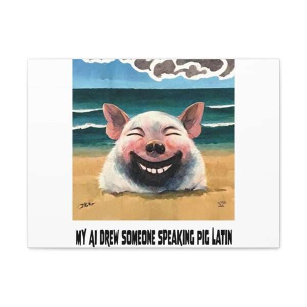 Canvas Gallery Wraps - My AI Drew Someone Speaking Pig Latin - Image 26