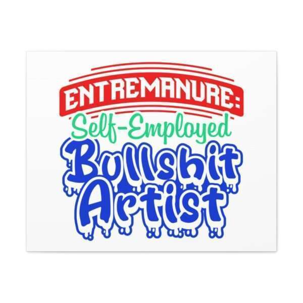 Canvas Gallery Wraps - EntreManure: Self-Employed Bullshit Artist - Image 2