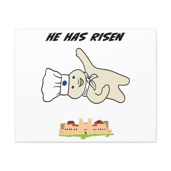 Funny Canvas Art Print Gallery Wrap - He Has Risen - Image 31