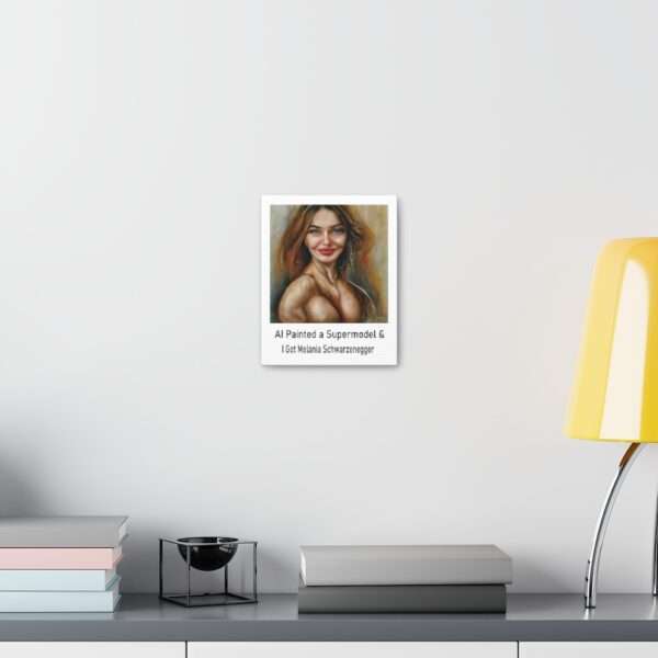 Funny Canvas Art Print Gallery Wrap - AI Painted a Supermodel & I Got Melania Schwarzenegger - Image 9