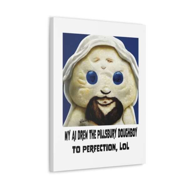 Funny Canvas Art Print Gallery Wrap - My AI Drew the Pillsbury Doughboy to Perfection, LOL - Image 22