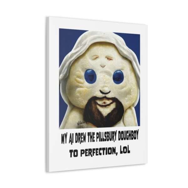 Funny Canvas Art Print Gallery Wrap - My AI Drew the Pillsbury Doughboy to Perfection, LOL - Image 27