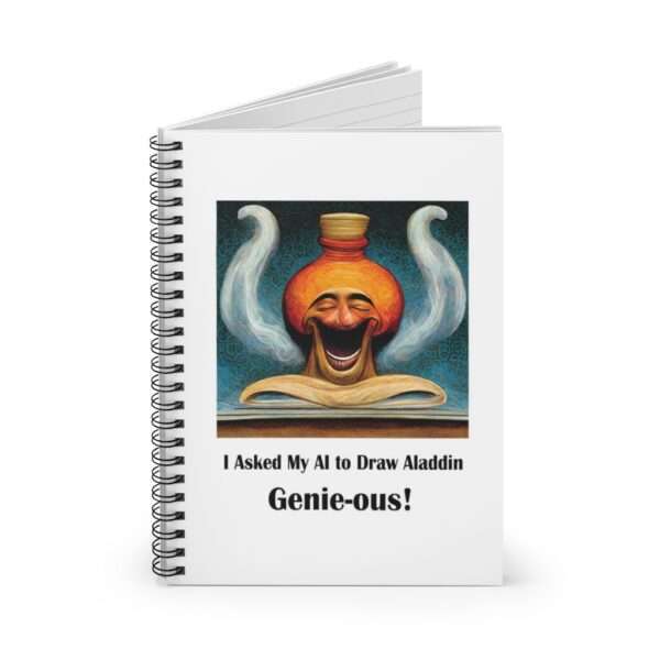 Spiral Notebook - Ruled Line - I Asked My AI to Draw Aladdin – Genie-ous! - Image 3