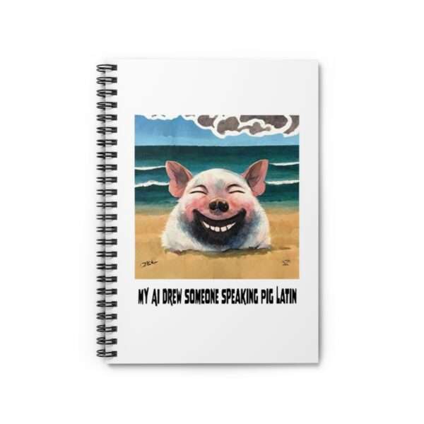 Spiral Notebook - Ruled Line - My AI Drew Someone Speaking Pig Latin - Image 2