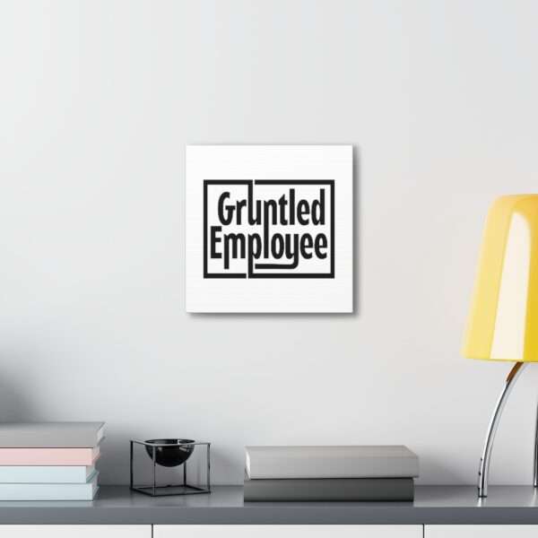 Canvas Gallery Wraps - Gruntled Employee - Image 14