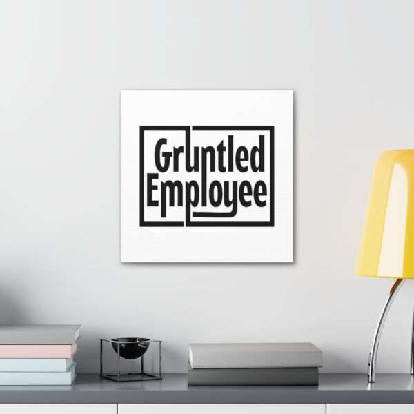 Canvas Gallery Wraps - Gruntled Employee - Image 19