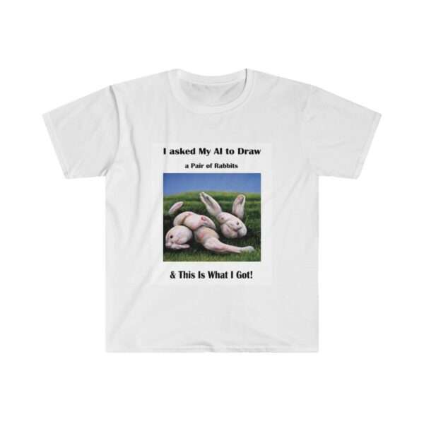 Unisex Softstyle T-Shirt - I Asked My AI to Draw a Pair of Rabbits & This Is What I Got!