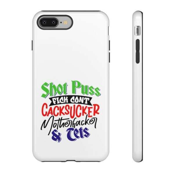 Tough Cellphone Cases - Shot Puss Fick Cont Cacksucker Motherfacker & Tets - Image 81