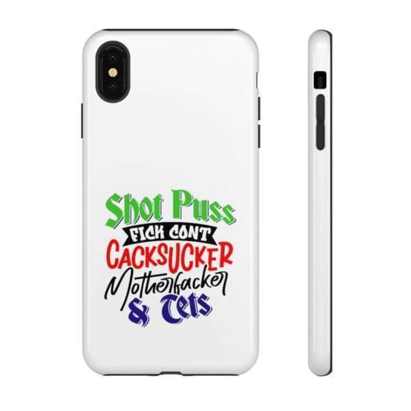 Tough Cellphone Cases - Shot Puss Fick Cont Cacksucker Motherfacker & Tets - Image 71