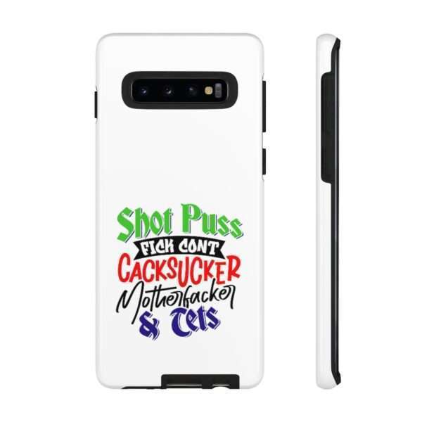 Tough Cellphone Cases - Shot Puss Fick Cont Cacksucker Motherfacker & Tets - Image 7