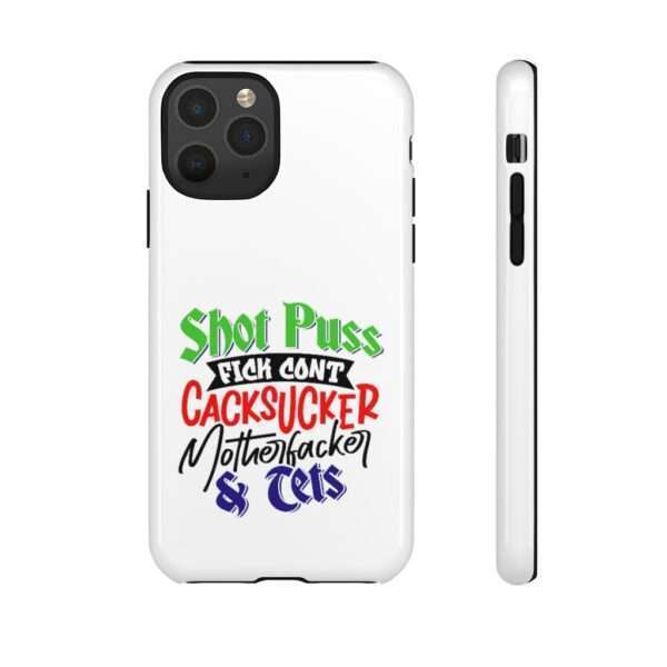 Tough Cellphone Cases - Shot Puss Fick Cont Cacksucker Motherfacker & Tets - Image 37