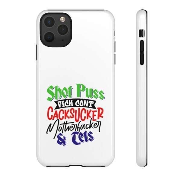 Tough Cellphone Cases - Shot Puss Fick Cont Cacksucker Motherfacker & Tets - Image 39