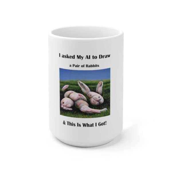 Ceramic Coffee Mug 15oz - I Asked My AI to Draw a Pair of Rabbits & This Is What I Got!