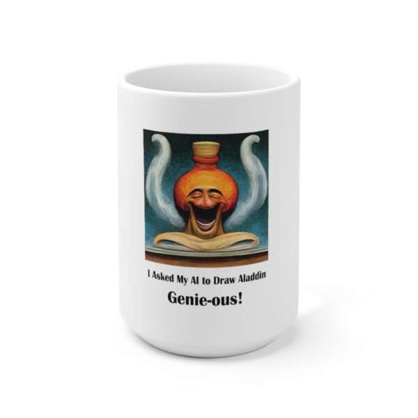 Ceramic Coffee Mug 15oz - I Asked My AI to Draw Aladdin – Genie-ous!