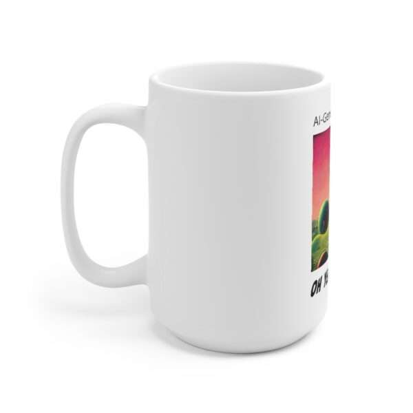 Ceramic Coffee Mug 15oz - AI-Generated Fart Art. Oh Yeah, I’m Hip - Image 2