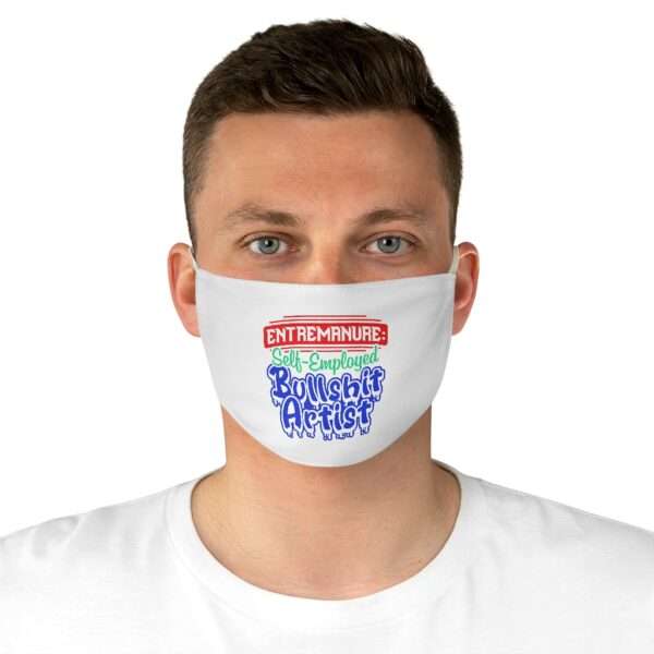 Fabric Face Mask - EntreManure: Self-Employed Bullshit Artist