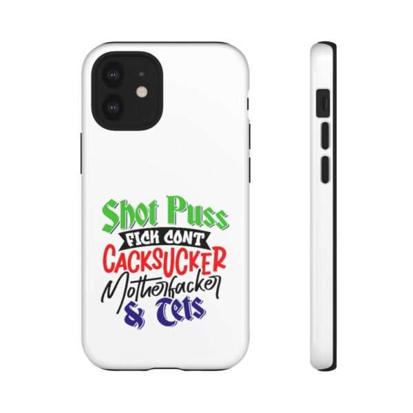 Tough Cellphone Cases - Shot Puss Fick Cont Cacksucker Motherfacker & Tets - Image 29