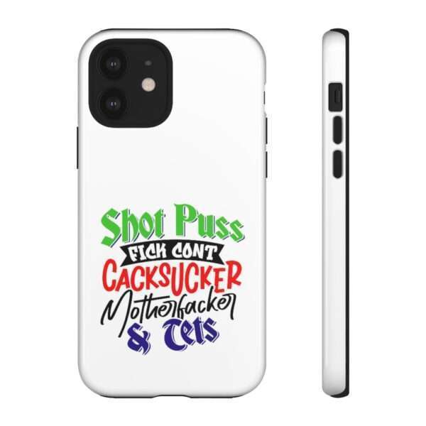 Tough Cellphone Cases - Shot Puss Fick Cont Cacksucker Motherfacker & Tets - Image 27