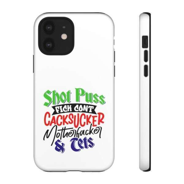 Tough Cellphone Cases - Shot Puss Fick Cont Cacksucker Motherfacker & Tets - Image 28