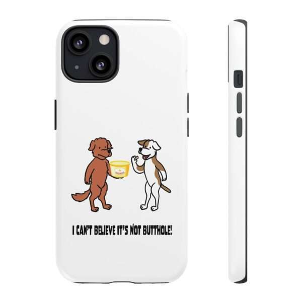 Cellphone Tough Cases - I Can't Believe It's Not Butthole - Image 15