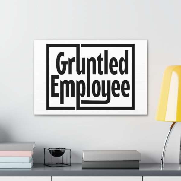 Canvas Gallery Wraps - Gruntled Employee - Image 59